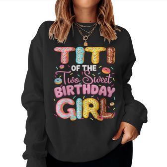 Titi Of The Two Sweet Birthday Girl Donut 2Nd Birthday Women Sweatshirt - Thegiftio UK
