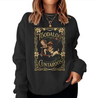 Toodaloo Cuntaroos Sarcastic Retro Humor Women Sweatshirt - Thegiftio UK