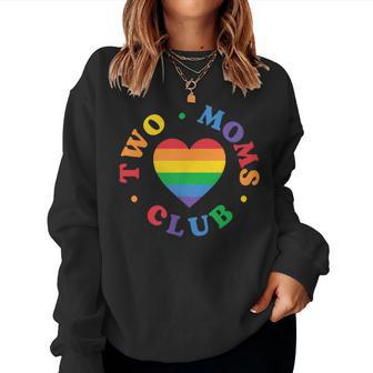 Two Moms Club Lgbtq Family Lesbian Moms Rainbow Heart Women Sweatshirt | Seseable UK