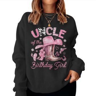 Uncle Of The Birthday Girl Pink Cowgirl Western Rodeo Women Sweatshirt - Thegiftio UK