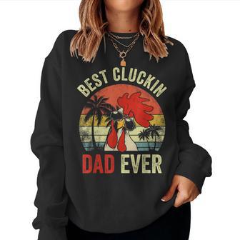 Vintage Chicken Dad Best Cluckin Dad Ever Proud Daddy Farmer Women Sweatshirt - Thegiftio UK