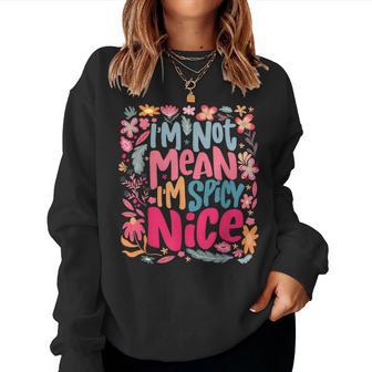 Vintage I'm Not Mean I'm Spicy Nice Boho Flower Girl Women Women Sweatshirt - Thegiftio UK