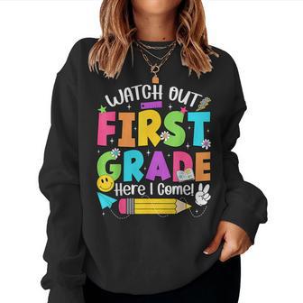 Watch Out First Grade Here I Come Back To School 1St Grade Women Sweatshirt - Thegiftio UK
