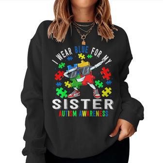 I Wear Blue For My Sister Autism Awareness Day Sister Women Sweatshirt - Monsterry