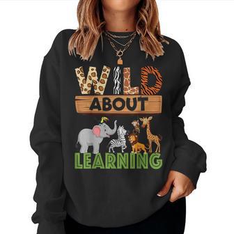 Wild About Learning Teacher Learning Back To School Women Sweatshirt - Thegiftio UK