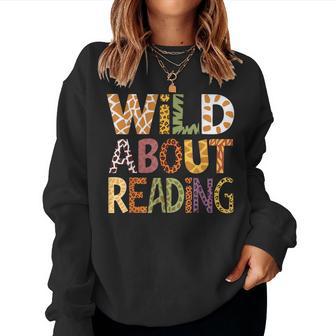 Wild About Reading Book Animal Children's Book Lover Teacher Women Sweatshirt - Thegiftio UK
