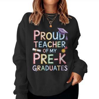 Women's Proud Teacher Of My Pre K Graduates Fun Graduation Women Sweatshirt - Thegiftio UK