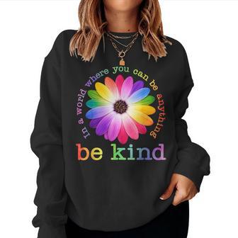 In A World Where You Can Be Anything Be Kind Choose Kindness Women Sweatshirt - Thegiftio UK