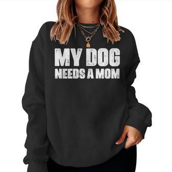 シングルファーザー 犬 お父さん 面白い My Dog Needs A Mom レディーススウェットシャツ - Kawaiitshirt