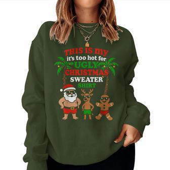Ugly Christmas Too Hot Kids Christmas Women Sweatshirt | Seseable UK