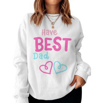 Best Dad Ever Father's Day Daddy Daughter Girls Kids Performance Women Sweatshirt - Monsterry