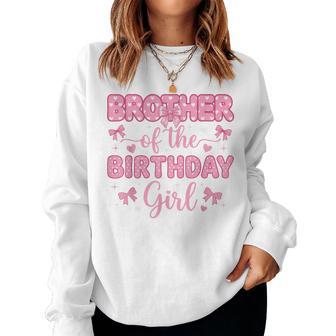 Brother Of Birthday Girl Coquette Bow Party Family Matching Women Sweatshirt - Thegiftio UK