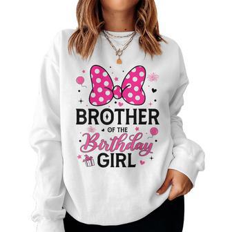 Brother Of The Birthday Girl Cute Pink Bow Family Matching Women Sweatshirt - Monsterry