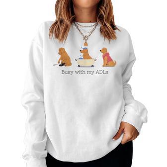 Busy With My Adls Occupational Therapy Ot Ota Cota Women Sweatshirt - Monsterry