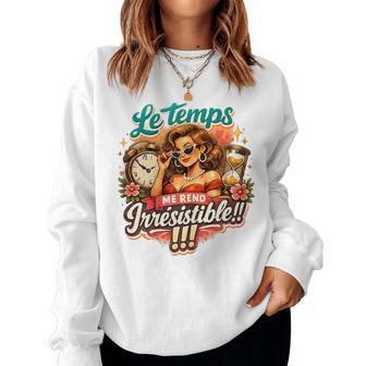 Cadeau Anniversaire Original Humour Drole Irrésistible Sweat-shirt pour femme - Cadeauxyz