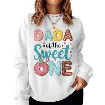 Dada Of The Sweet One 1St Birthday Girl Donut Party Women Sweatshirt - Thegiftio UK