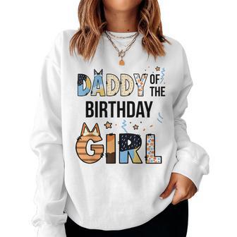 Daddy Of The Birthday Girl Party Blue Dog Lover Matching Women Sweatshirt | Seseable UK