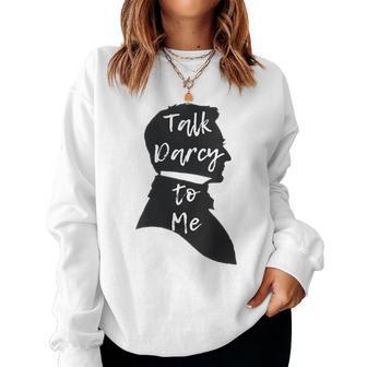 Divertida Jane Austen Para Regalo Literario Talk Darcy To Me Cuello Sudadera Mujer - Regaloses