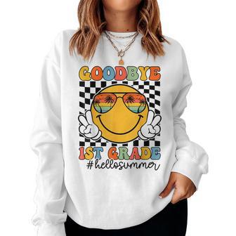 Goodbye 1St Grade Hello Summer 2025 First Grade Graduation Women Sweatshirt - Thegiftio UK