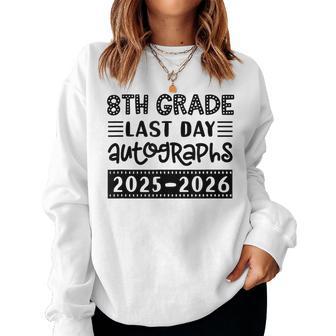 Last Day Of School 8Th Grade Sign My Eighth Graders Women Sweatshirt - Thegiftio UK