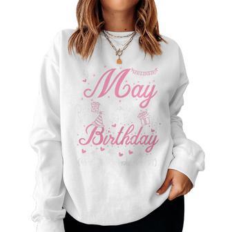 May Is My Birthday Month Yep The Whole Month Girl Women Women Sweatshirt - Thegiftio UK