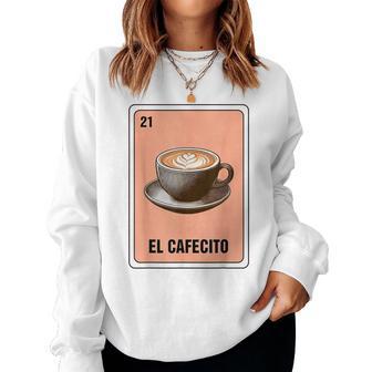 Mexican The Coffee Lover El Cafecito Mexican Bingo Card Women Sweatshirt | Seseable UK