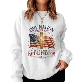 One Nation Under God Christian Patriotic 250Th Anniversary Women Sweatshirt - Thegiftio UK