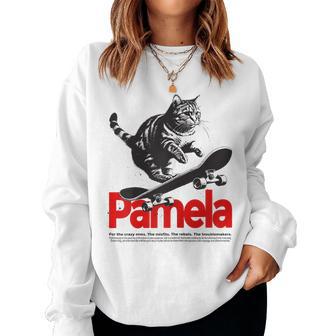 Pamela Bellissimo Nome Di Ragazza Con Gatto Ekateboard Women Sweatshirt - Novitaregali