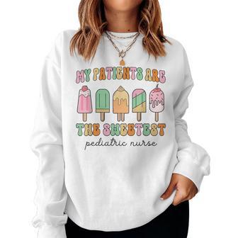 My Patients Are The Sweetest Retro Pediatric Nurse Summer Women Sweatshirt - Monsterry