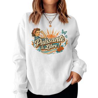 Puissante Et Libre Cadeau Original Humour Anniversaire Sweat-shirt pour femme - Cadeauxyz