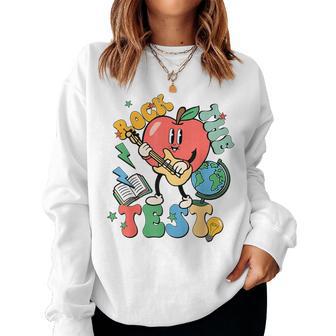 Rock The Test Teacher Motivational Testing Day Women Sweatshirt - Monsterry