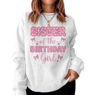 Sister Of Birthday Girl Coquette Bow Party Family Matching Women Sweatshirt | Seseable UK