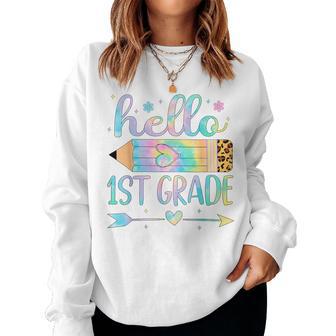 Tie Dye 1St Grade Back To School Hello First Grade Teacher Women Sweatshirt - Thegiftio UK