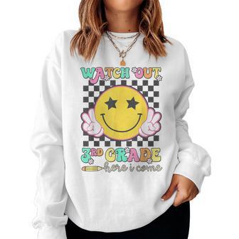 Watch Out 3Rd Grade Here I Come Back To School Third Grade Women Sweatshirt - Thegiftio UK