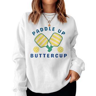 Women's Preppy Pickleball For Paddle Up Buttercup Women Sweatshirt - Thegiftio UK
