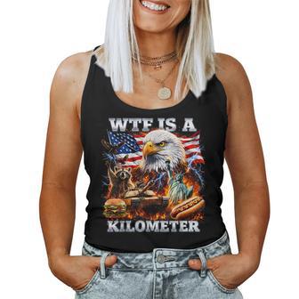 4Th Of July Wtf Is A Kilometer Patriotic Women Women Tank Top - Thegiftio UK