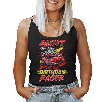 Aunt Of The Birthday Racer Race Car Party Family Matching Women Tank Top - Monsterry