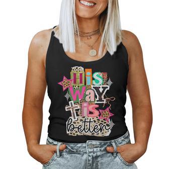 His Way Is Better Christian Cross Jesus Faith Bible Verse Women Tank Top - Thegiftio UK