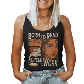 Born To Read Forced To Work Bookish Black Girl Bookworm Women Tank Top - Thegiftio UK