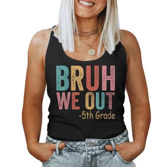 Bruh We Out 5Th Graders Fifth Grade Graduation Class Of 2026 Women Tank Top - Thegiftio UK