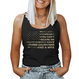You Can't Scare Me I Have 3 Daughters & Wife Fathers Day Dad Women Tank Top | Seseable UK