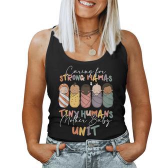 Caring For Strong Mamas Tiny Humans Mother Baby Unit Women Tank Top - Thegiftio UK