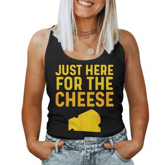 Cheese For Just Here For The Cheese Festival Women Tank Top - Thegiftio