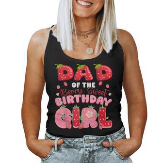 Dad Of The Berry Sweet Birthday Girl Strawberry Party Women Tank Top - Monsterry UK