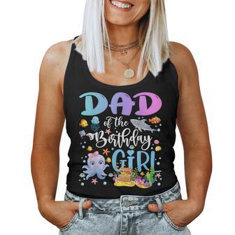 Dad Of The Birthday Girl Sea Fish Ocean Aquarium Women Tank Top - Monsterry