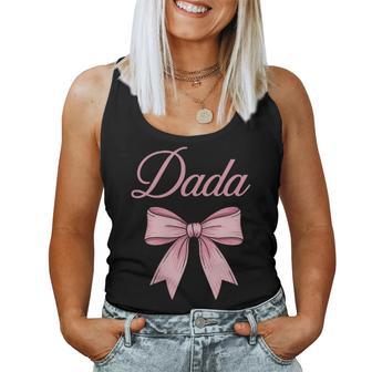 Dada Pink Coquette Bow From Girl For Dad Family Matching Women Tank Top | Seseable UK