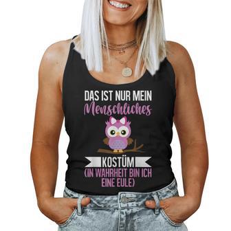 Dies Ist Eigentlich Nur Mein Menschliches Kostüm Owl Eule Tank Top Frauen - Seseable