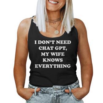 I Don't Need Chat Gpt My Wife Knows Everything 夫 男性 レディースタンクトップ - Kawaiitshirt