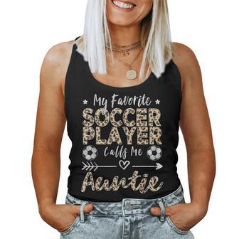 My Favorite Soccer Player Calls Me Auntie Soccer Aunt Women Tank Top - Thegiftio UK