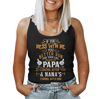If You Mess With Me My Papa And Nana Is Coming Women Tank Top - Thegiftio UK